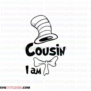 I Am Cousin Dr Seuss The Cat in the Hat outline svg dxf eps pdf png