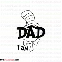 I Am Dad 2 Dr Seuss The Cat in the Hat outline svg dxf eps pdf png