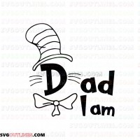 I Am Dad Dr Seuss The Cat in the Hat outline svg dxf eps pdf png