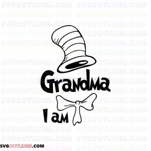 I Am Grandma Dr Seuss The Cat in the Hat outline svg dxf eps pdf png