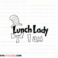 I Am Lunch Lady The Cat in the Hat outline svg dxf eps pdf png