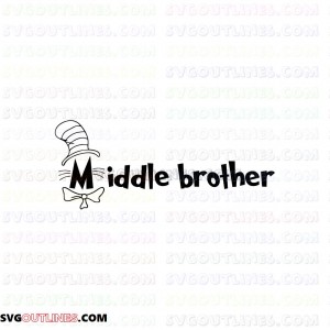 I Am Middle Brother Dr Seuss The Cat in the Hat outline svg dxf eps pdf png