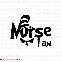 I Am Nurse 2 Dr Seuss The Cat in the Hat outline svg dxf eps pdf png