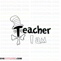 I Am Teacher 1 Dr Seuss The Cat in the Hat outline svg dxf eps pdf png