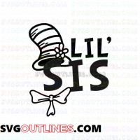 I Am lil SIS little Sister Dr Seuss The Cat in the Hat outline svg dxf eps pdf png