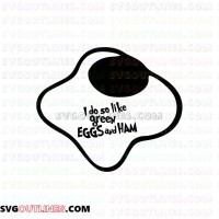 I do so like green Eggs and Ham Dr Seuss The Cat in the Hat outline svg dxf eps pdf png