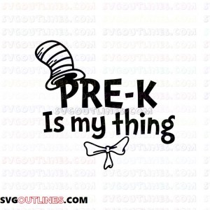 Is My Thing Pre K Dr Seuss The Cat in the Hat outline svg dxf eps pdf png