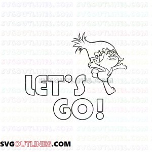 Lets GO Trolls outline svg dxf eps pdf png