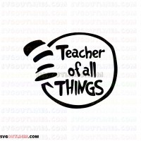 Teacher of all Things Dr Seuss The Cat in the Hat outline svg dxf eps pdf png