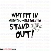 Why Fit in When You were Born To Stand Out Dr Seuss The Cat in the Hat outline svg dxf eps pdf png